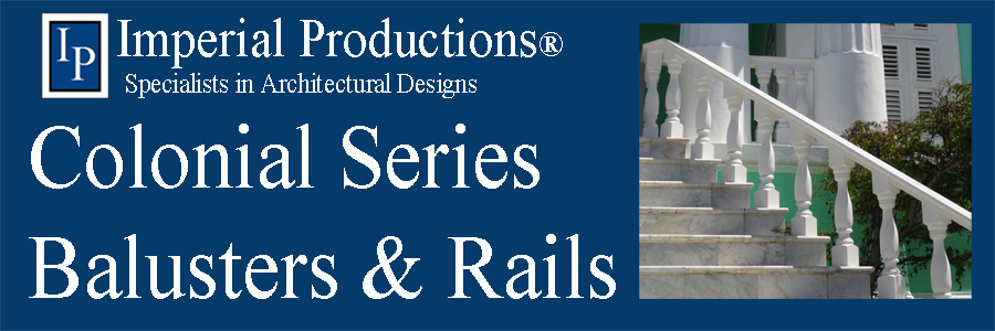 Colonial Series Balusters, Railings and Newel Posts